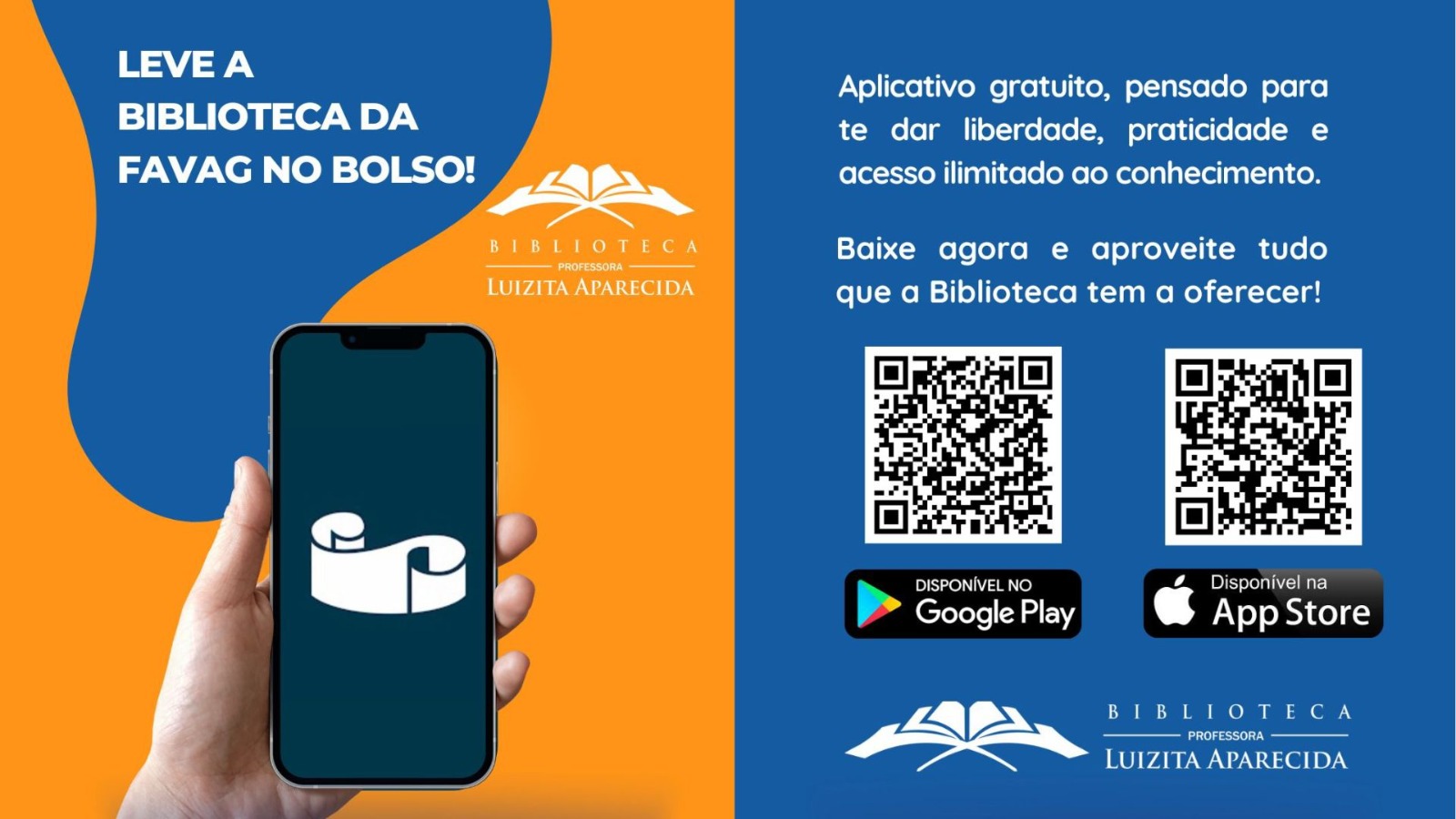 Arte promocional do aplicativo da Biblioteca Professora Luizita Aparecida, da FAVAG. À esquerda, mão segurando celular com logotipo do app, sobre fundo laranja e azul. Texto: 'Leve a biblioteca da FAVAG no bolso!'. À direita, texto explicando que o aplicativo é gratuito e oferece acesso ilimitado ao conhecimento, com dois QR Codes para download no Google Play e na App Store.